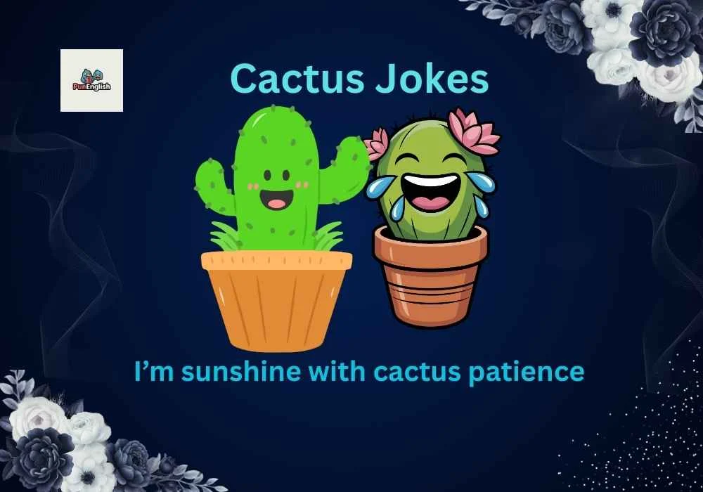 Cactus Jokes