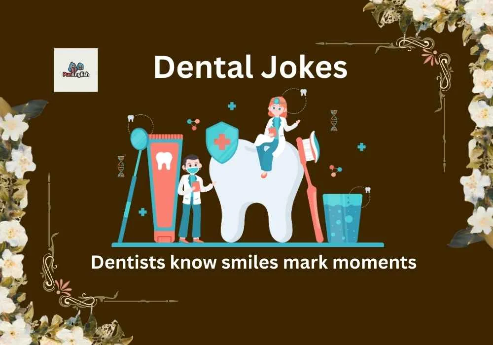 Dental Jokes