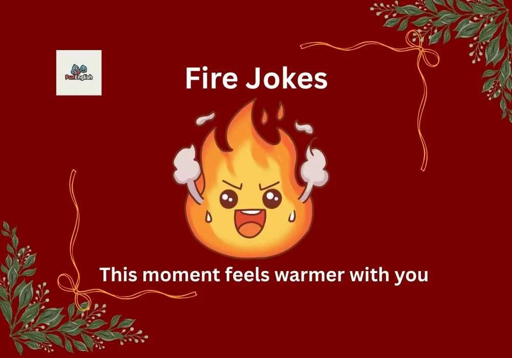 Fire Jokes