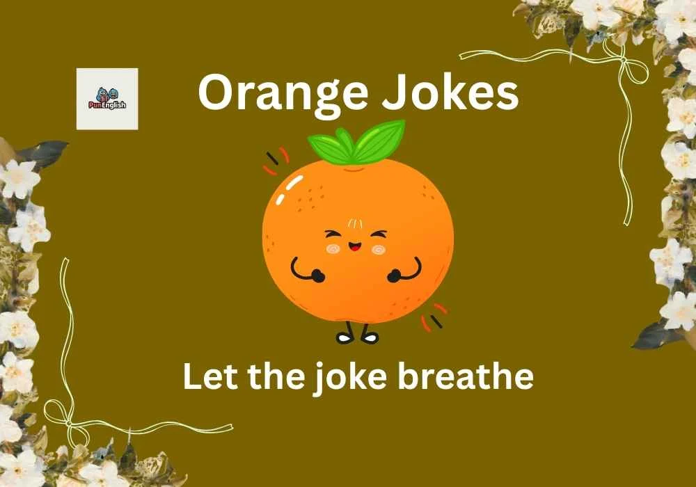 Orange Jokes