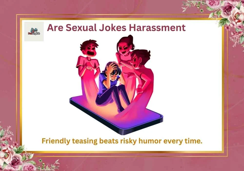 Are Sexual Jokes Harassment