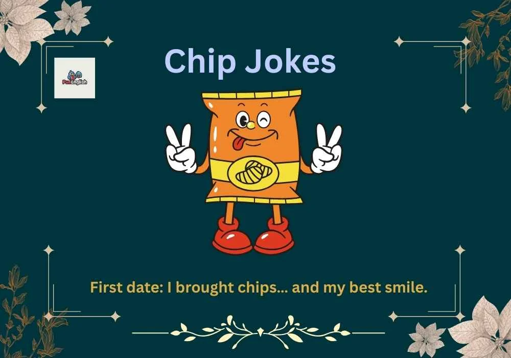 Chip Jokes