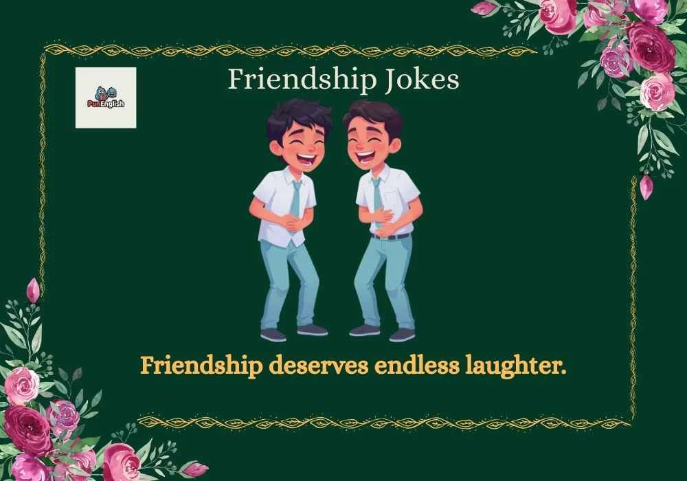 Friendship Jokes
