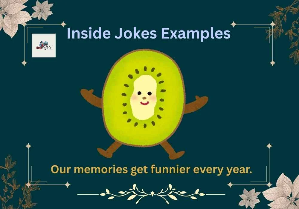 Inside Jokes Examples
