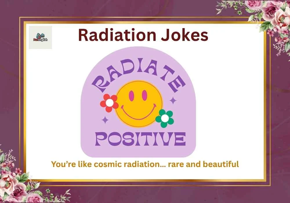 Radiation Jokes