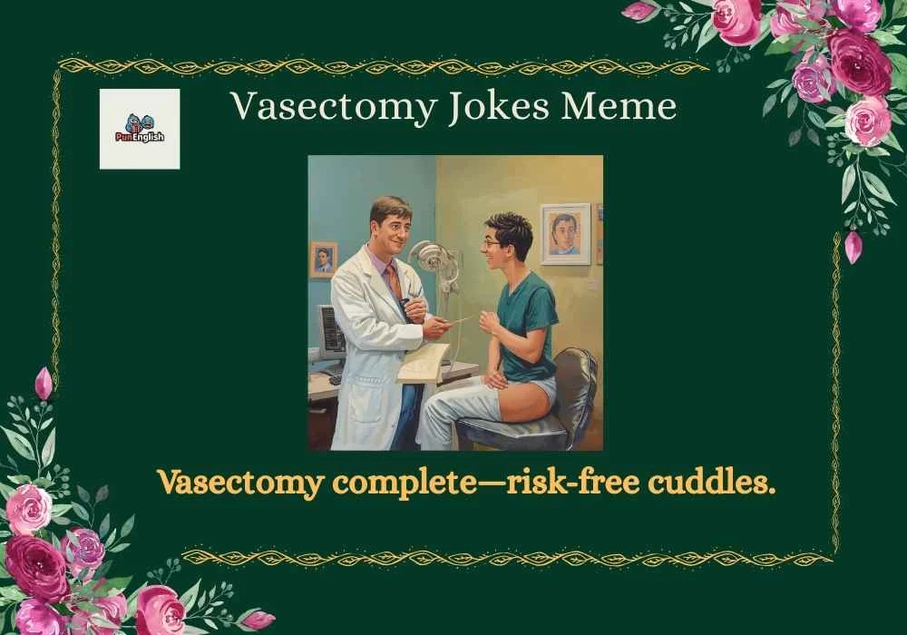 Vasectomy Jokes Meme